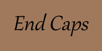 Handmade end caps